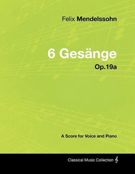 portada felix mendelssohn - 6 ges nge - op.19a - a score for voice and piano (en Inglés)