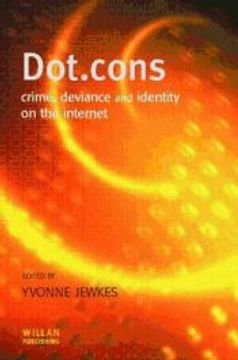portada Dot. Cons: Crime, Deviance and Identity on the Internet (en Inglés)