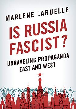 portada Is Russia Fascist? Unraveling Propaganda East and West (en Inglés)