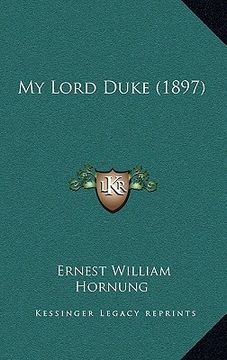 portada my lord duke (1897) (en Inglés)