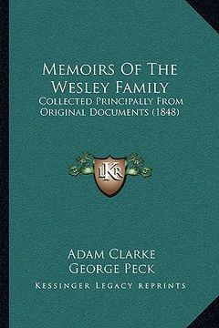 portada memoirs of the wesley family: collected principally from original documents (1848) (in English)