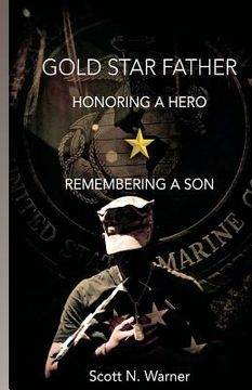 portada gold star father - honoring a hero, remembering a son (en Inglés)