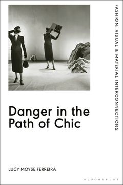 portada Danger in the Path of Chic: Violence in Fashion Between the Wars (en Inglés)
