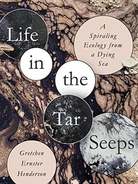 portada Life in the tar Seeps: A Spiraling Ecology From a Dying sea 