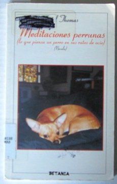 portada Meditaciones Perrunas: Lo Que Piensa Un Perro En Sus Ratos de Ocio: Novela