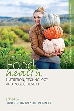 portada Food Health: Nutrition, Technology, and Public Health (Research Methods for Anthropological Studies of Food and Nutrition) (en Inglés)