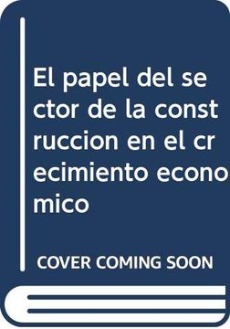 portada Informe 02/2016 el Papel del Sector de la Construccion en el Crec Imiento Economico: Competitividad, Cohesion y Calidad de Vida (in Spanish)