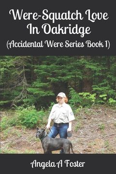 portada Were-Squatch Love In Oakridge: (Accidental Were Series Book 1) (en Inglés)