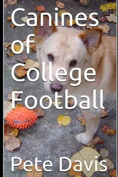 portada Canines of College Football (en Inglés)