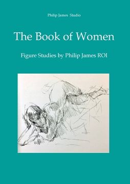 portada The Book of Women: Figure Studies by Philip James (en Inglés)