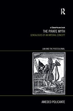 portada The Pirate Myth: Genealogies of an Imperial Concept (en Inglés)