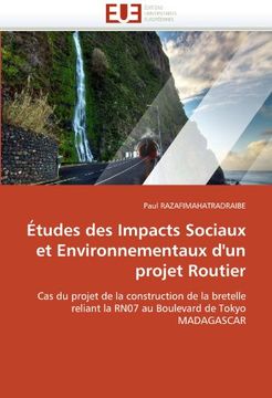 portada Études des Impacts Sociaux et Environnementaux d'un projet Routier: Cas du projet de la construction de la bretelle reliant la RN07 au Boulevard de Tokyo MADAGASCAR (French Edition)