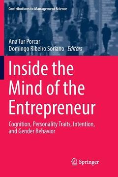 portada Inside the Mind of the Entrepreneur: Cognition, Personality Traits, Intention, and Gender Behavior (en Inglés)
