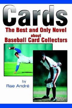 portada cards: the best and only novel about baseball card collectors (en Inglés)