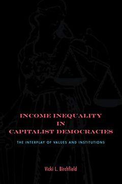 portada Income Inequality in Capitalist Democracies: The Interplay of Values and Institutions 