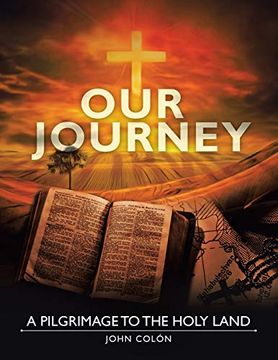 portada Our Journey: A Pilgrimage to the Holy Land (en Inglés)