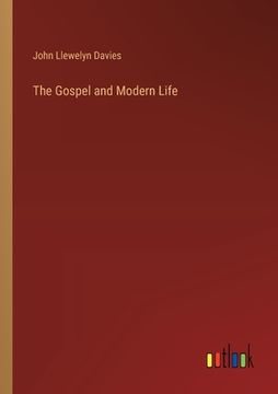 portada The Gospel and Modern Life (en Inglés)