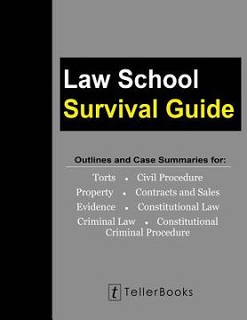 portada Law School Survival Guide (Master Volume: All Subjects): Outlines and Case Summaries for Torts, Civil Procedure, Property, Contracts & Sales, Evidence (en Inglés)