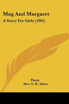 portada mag and margaret: a story for girls (1901) (en Inglés)