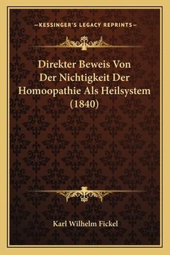 portada Direkter Beweis Von Der Nichtigkeit Der Homoopathie Als Heilsystem (1840) (en Alemán)