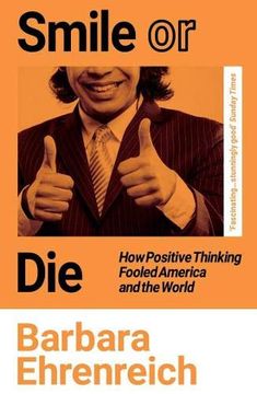 portada Smile or Die: How Positive Thinking Fooled America and the World (en Inglés)