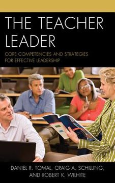 portada The Teacher Leader: Core Competencies and Strategies for Effective Leadership (en Inglés)