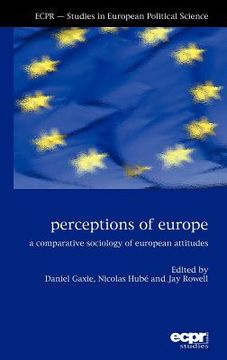 portada perceptions of europe: a comparative sociology of european attitudes