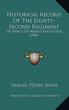 portada historical record of the eighty-second regiment: or prince of wales's volunteers (1866) (en Inglés)