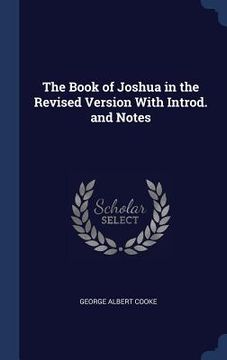 portada The Book of Joshua in the Revised Version With Introd. and Notes (en Inglés)