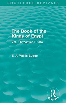 portada The Book of the Kings of Egypt (Routledge Revivals): Vol. I: Dynasties i - xix (in English)
