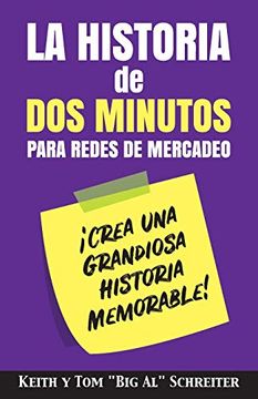 portada La Historia de dos Minutos Para Redes de Mercadeo: Crea una Grandiosa Historia Memorable! (in Spanish)