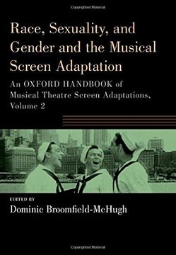 portada Race, Sexuality, and Gender and the Musical Screen Adaptation: An Oxford Handbook of Musical Theatre Screen Adaptations, Volume 2 (Oxford Handbooks Series) (en Inglés)