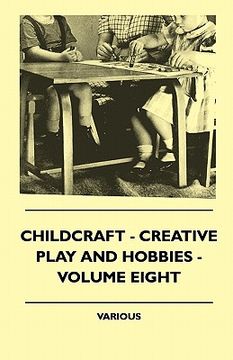 portada childcraft - creative play and hobbies - volume eight (en Inglés)