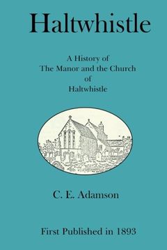 portada Haltwhistle: A History of the Manor and the Church of Haltwhistle