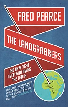 portada The Landgrabbers: The New Fight Over Who Owns The Earth