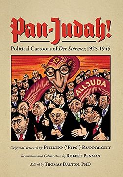 portada Pan-Judah! Political Cartoons of "Der Stürmer" , 1925-1945 
