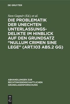 portada Die Problematik der Unechten Unterlassungsdelikte im Hinblick auf den Grundsatz "Nullum Crimen Sine Lege" (Art. 103 Abs. 2 gg) (in German)