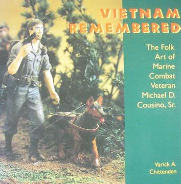 portada vietnam remembered: the folk art of marine combat veteran michael d. cousino, sr (en Inglés)