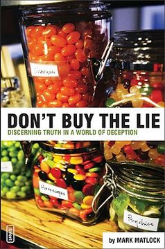 portada don't buy the lie: discerning truth in a world of deception (in English)