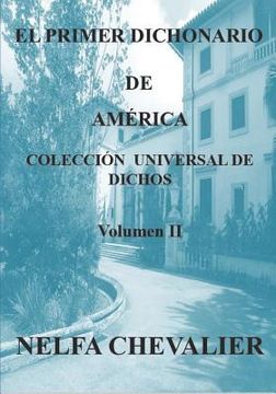 portada El Primer Dichonario de América II - ILUSTRADA-A COLOR: Colección Universal de Dichos