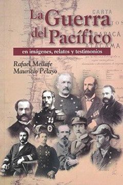 portada La Guerra del Pacífico en Imágenes, Relatos, Testimonios (in Spanish)