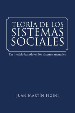 portada Teoría de los Sistemas Sociales: Un Modelo Basado en los Sistemas Mentales (in Spanish)