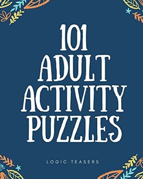 portada 101 Adult Activity Puzzles: Brain Teasers for all Ages (en Inglés)