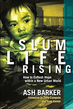 portada Slum Life Rising: How to Enflesh Hope within a New Urban World (en Inglés)
