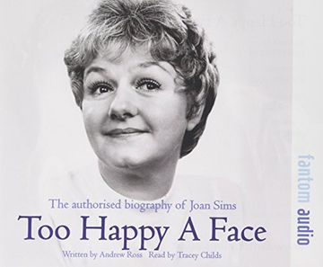 portada Too Happy a Face: The Authorised Biography of Joan Sims (en Inglés)