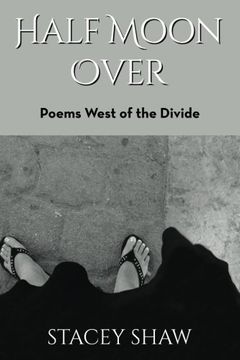 portada Half Moon Over: Poems West of the Divide