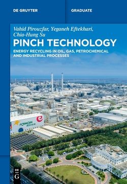 portada Pinch Technology: Energy Recycling in Oil, Gas, Petrochemical and Industrial Processes (en Inglés)