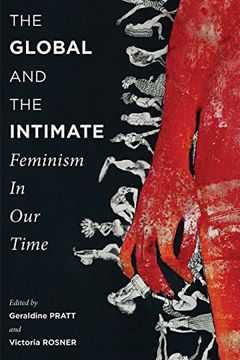 portada The Global and the Intimate: Feminism in our Time (Gender and Culture Series) (in English)