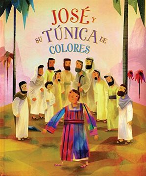 portada Biblia Ilustrada: Jose y su Tunica de Colores