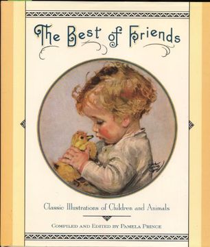 portada The Best of Friends: Classic Illustrations of Children and Animals (en Inglés)